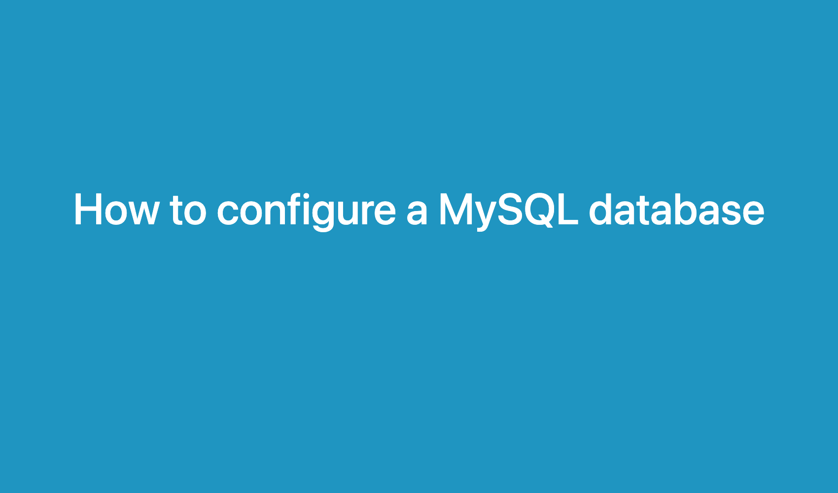 How To Configure A Mysql Database